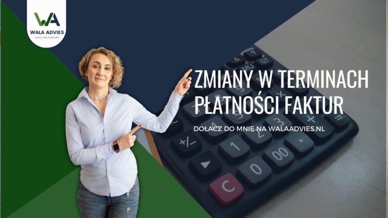 zmiany dotyczące płatności, terminy faktur, współpraca z dużymi firmami w Holandii
