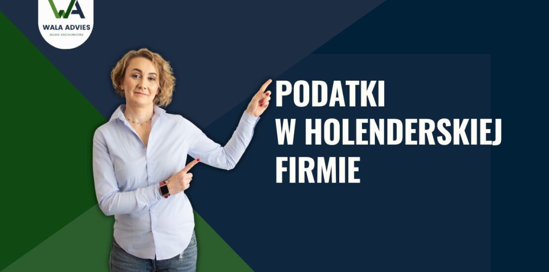 Prowadzisz własną firmę w Niderlandach i zastanawiasz się jakie podatki będziesz musiał rozliczyć