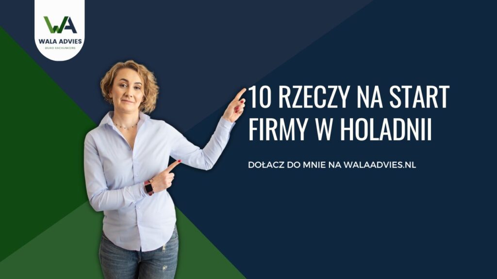 10 rzeczy które należy wiedzieć otwierając firmę w Holandii