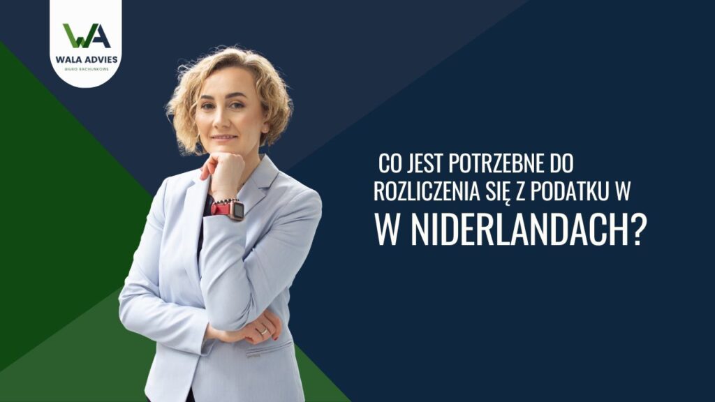 Co jest potrzebne do rozliczenia się z podatku w Niderlandach